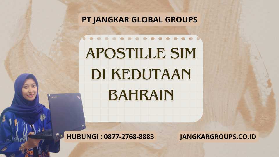 Apostille Sim Di Kedutaan Bahrain