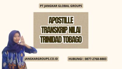 Apostille Transkrip Nilai Trinidad Tobago
