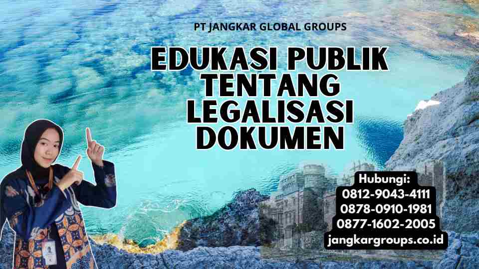 Edukasi Publik tentang Legalisasi Dokumen