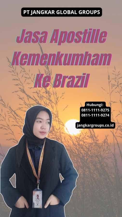 Jasa Apostille Kemenkumham Ke Brazil