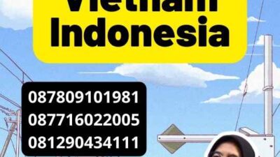 Mengenal Legalisir Vietnam Indonesia