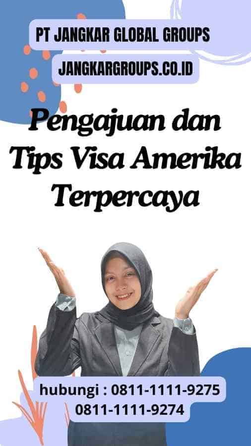 Pengajuan dan Tips Visa Amerika Terpercaya