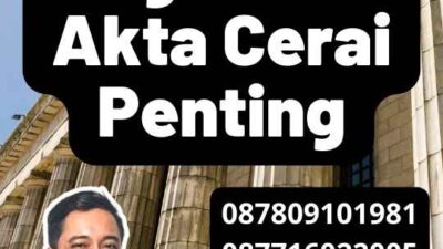 Persyaratan Legalisasi Akta Cerai Penting