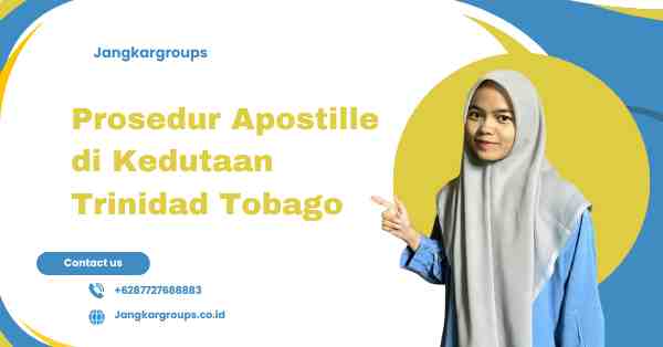 Prosedur Apostille di Kedutaan Trinidad Tobago