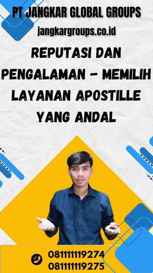 Reputasi dan Pengalaman - Memilih Layanan Apostille yang Andal