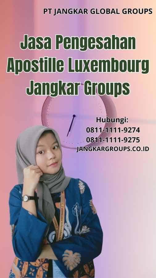 Pengurusan Apostille Luxembourg