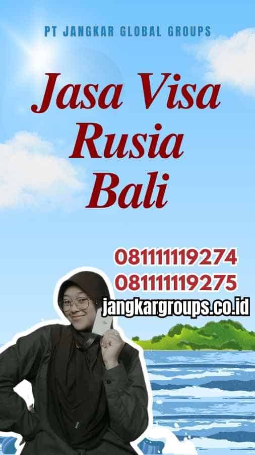 Jasa Visa Rusia Bali