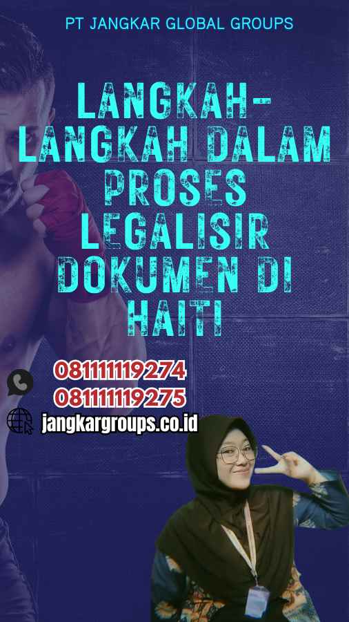 Langkah-Langkah dalam Proses Legalisir Dokumen di Haiti