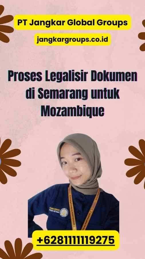 Proses Legalisir Dokumen di Semarang untuk Mozambique