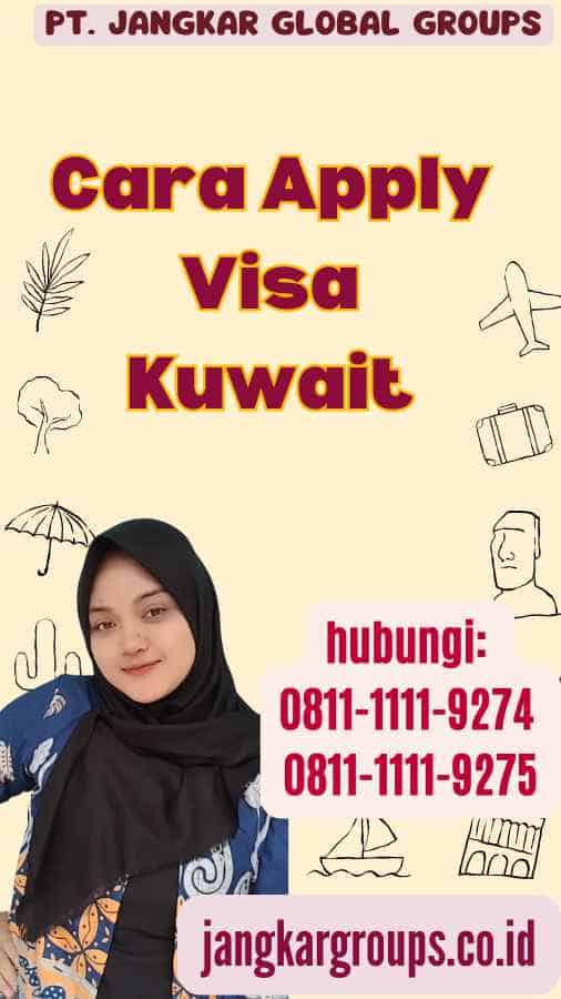 Cara Apply Visa Kuwait