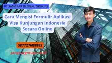 Cara Mengisi Formulir Aplikasi Visa Kunjungan Indonesia Secara Online