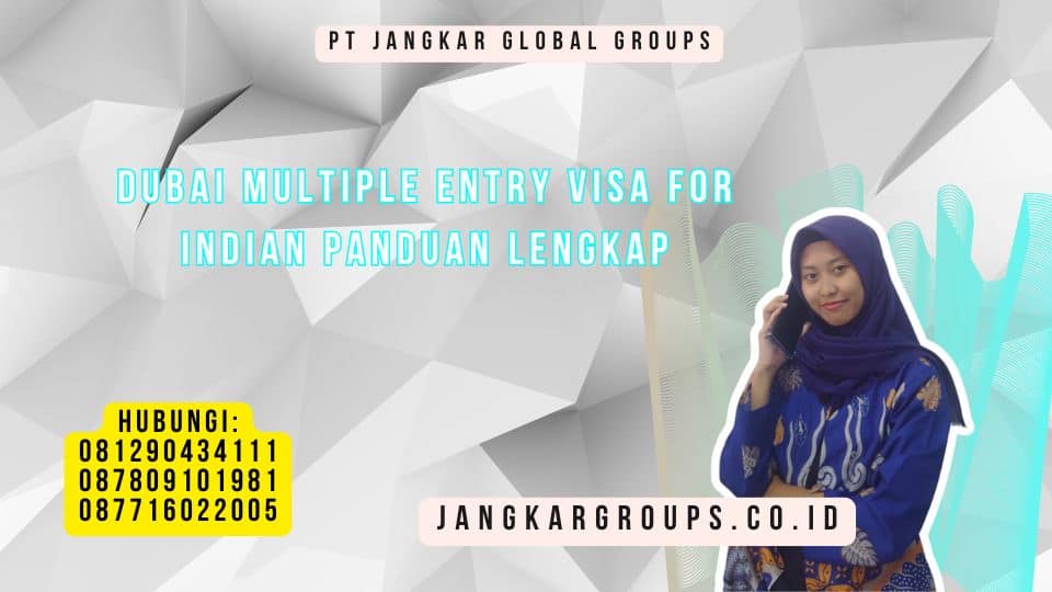 Dubai Multiple Entry Visa For Indian Panduan Lengkap