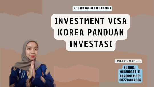 Investment Visa Korea Panduan Investasi