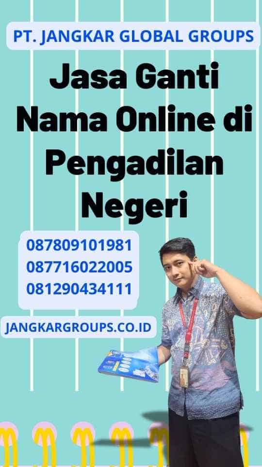 Jasa Ganti Nama Online di Pengadilan Negeri