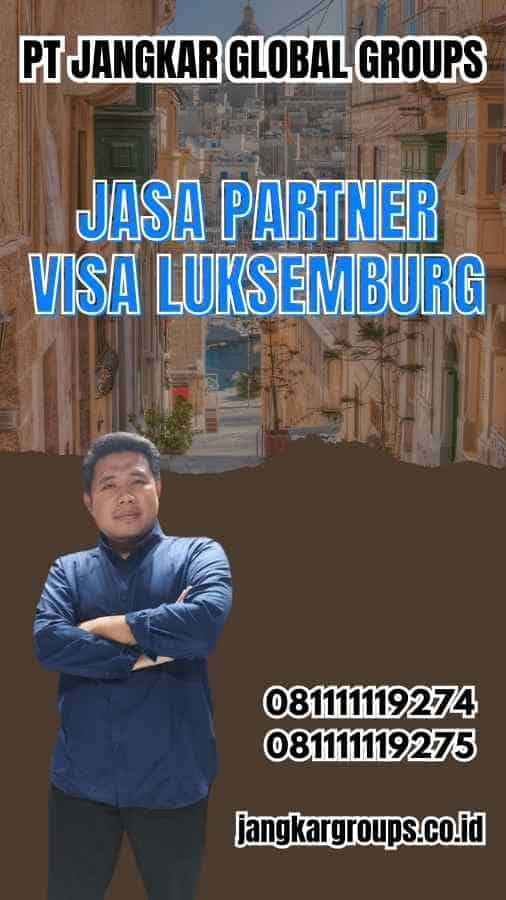 Jasa Partner Visa Luksemburg