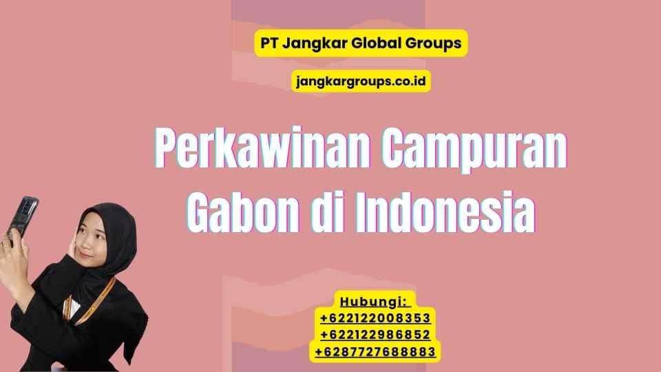 Perkawinan Campuran Gabon di Indonesia