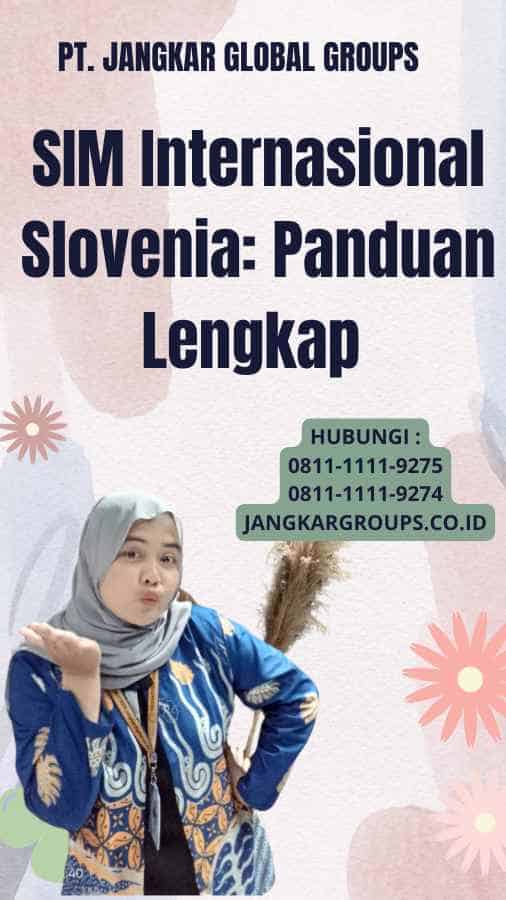 SIM Internasional Slovenia: Panduan Lengkap