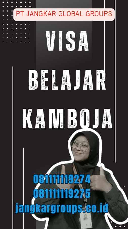 Visa Belajar Kamboja