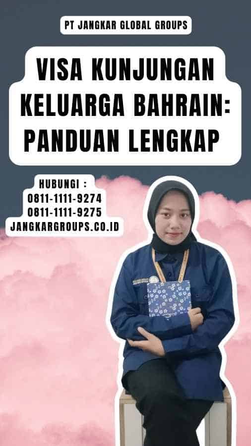 Visa Kunjungan Keluarga Bahrain Panduan Lengkap