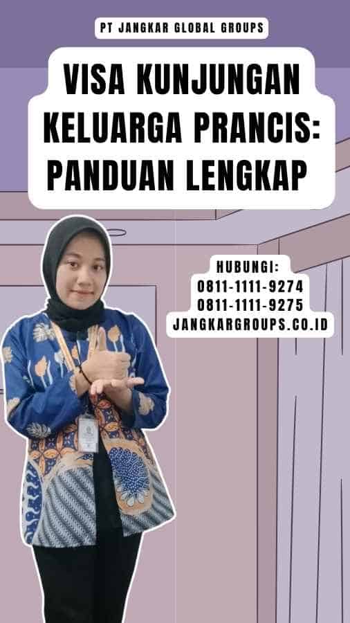 Visa Kunjungan Keluarga Prancis Panduan Lengkap