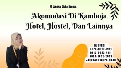 Akomodasi Di Kamboja Hotel, Hostel, Dan Lainnya