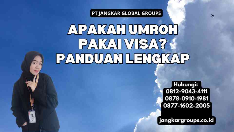 Apakah Umroh Pakai Visa Panduan Lengkap