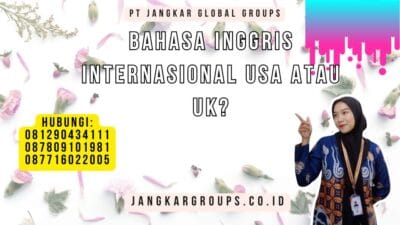 Bahasa Inggris Internasional USA atau UK