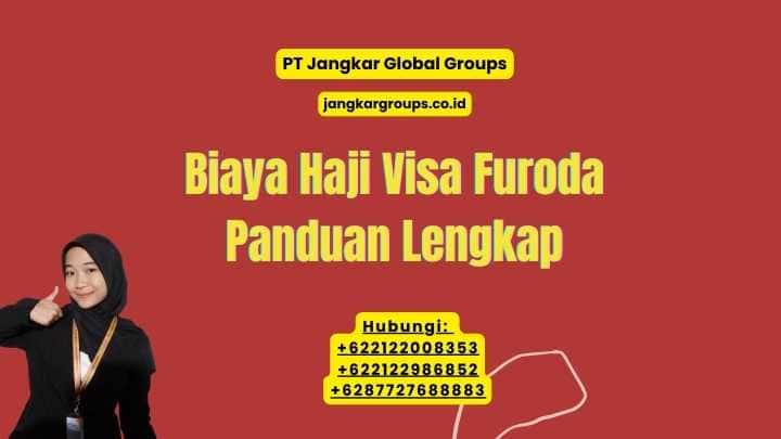 Biaya Haji Visa Furoda Panduan Lengkap