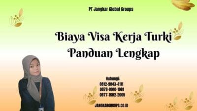 Biaya Visa Kerja Turki Panduan Lengkap