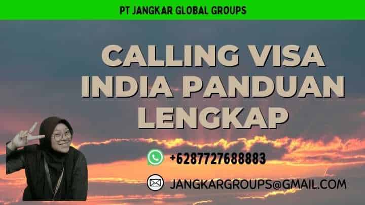 Calling Visa India Panduan Lengkap