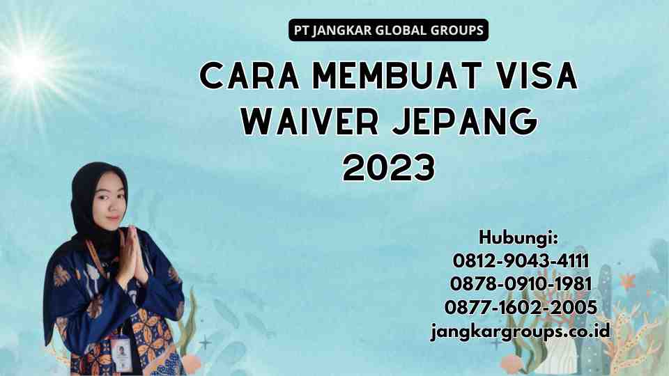 Cara Membuat Visa Waiver Jepang 2023