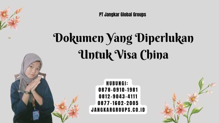Dokumen Yang Diperlukan Untuk Visa China