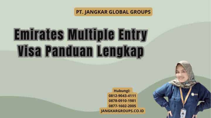 Emirates Multiple Entry Visa Panduan Lengkap