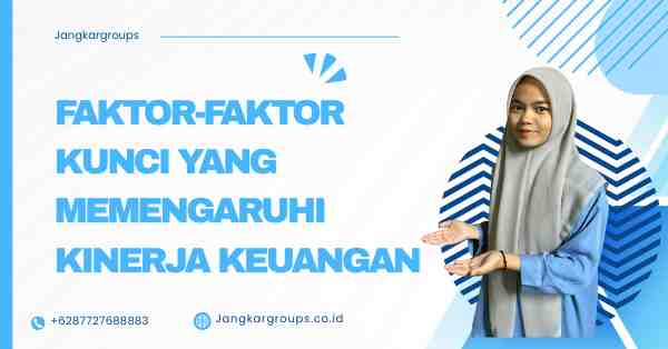 Faktor-faktor Kunci yang Memengaruhi Kinerja Keuangan, Vsf Global