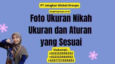 Foto Ukuran Nikah Ukuran dan Aturan yang Sesuai