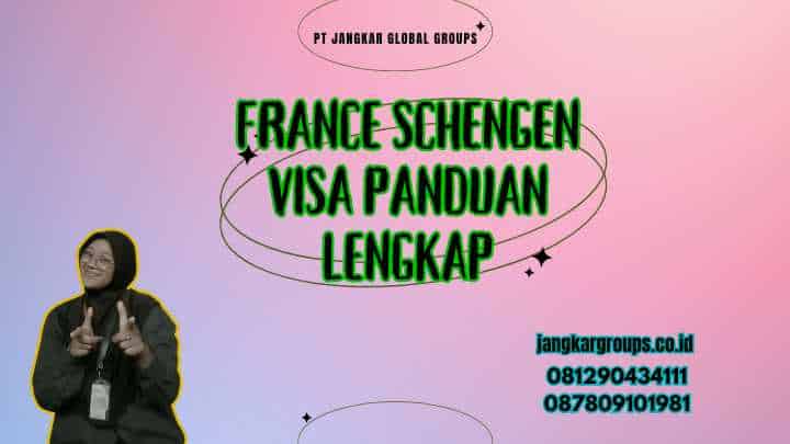 France Schengen Visa Panduan Lengkap