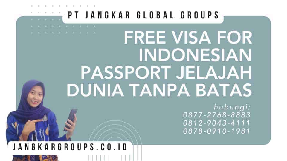 Free Visa For Indonesian Passport Jelajah Dunia Tanpa Batas