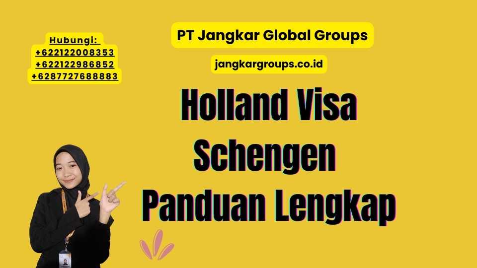 Holland Visa Schengen Panduan Lengkap