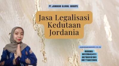 Jasa Legalisasi Kedutaan Jordania