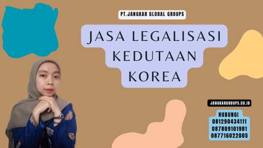 Jasa Legalisasi Kedutaan Korea