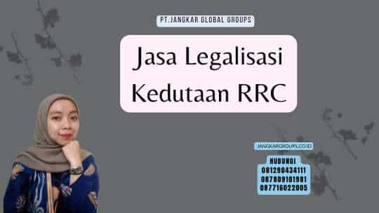 Jasa Legalisasi Kedutaan RRC