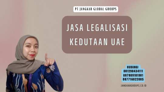 Jasa Legalisasi Kedutaan Uae
