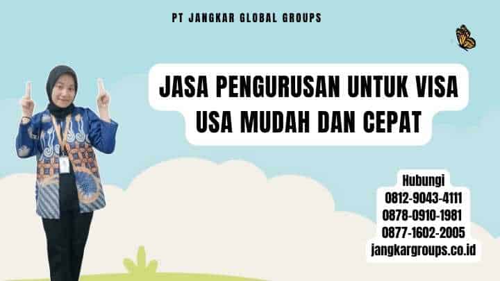 Jasa Pengurusan Untuk Visa Usa Mudah dan Cepat