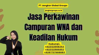 Jasa Perkawinan Campuran WNA dan Keadilan Hukum