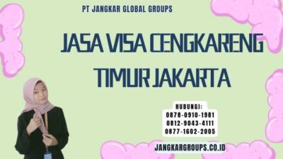 Jasa Visa Cengkareng Timur Jakarta