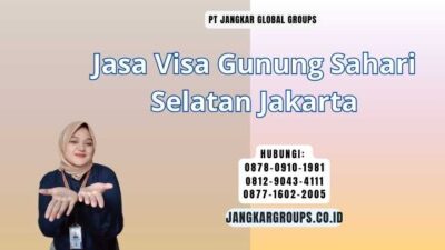 Jasa Visa Gunung Sahari Selatan Jakarta