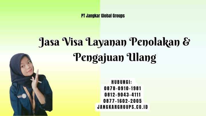 Jasa Visa Layanan Penolakan & Pengajuan Ulang