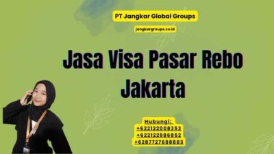 Jasa Visa Pasar Rebo Jakarta