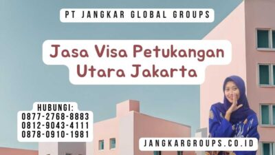 Jasa Visa Petukangan Utara Jakarta