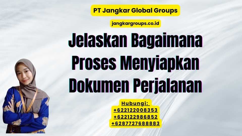 Jelaskan Bagaimana Proses Menyiapkan Dokumen Perjalanan